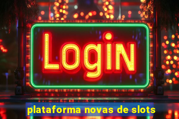 plataforma novas de slots